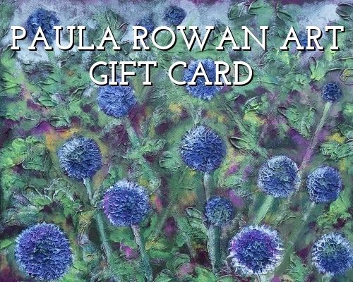 Paula Rowan Art Gift Card - Click to Enlarge